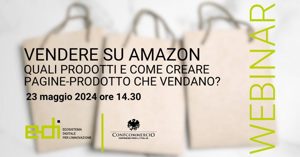 Partecipa al webinar sull`Ecommerce «Vendere su Amazon» 23 Maggio ore 14.30-16.00