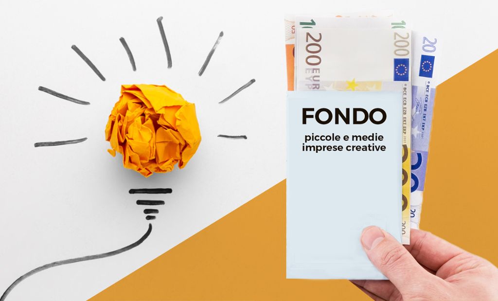  PROSSIMA APERTURA FONDO PER LE PICCOLE E MEDIE IMPRESE CREATIVE + VOUCHER PER ACQUISTO SERVIZI SPECIALISTICI DA IMPRESE CREATIVE