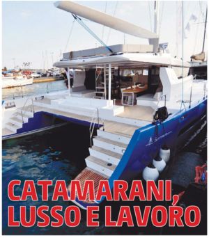 Catamarani, Lusso e Lavoro