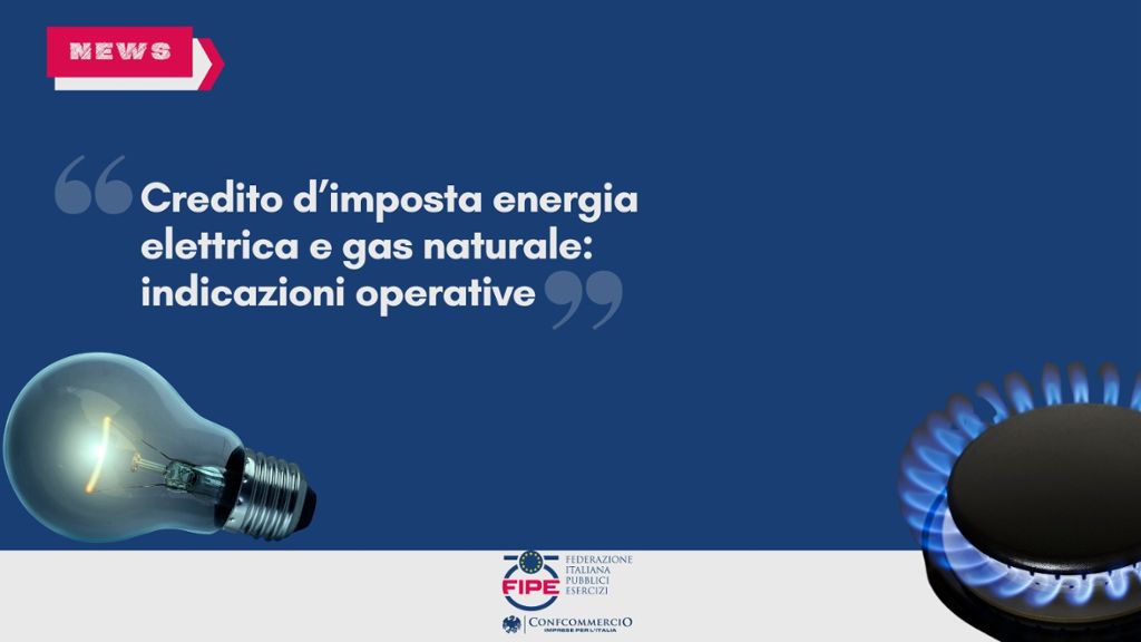 Credito d`imposta energia elettrica e gas naturale: indicazioni operative