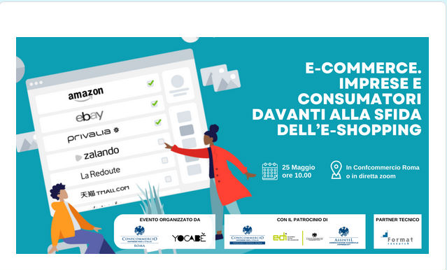 25 MAGGIO «Ecommerce. Imprese e consumatori davanti alla sfida dell`e-shopping»